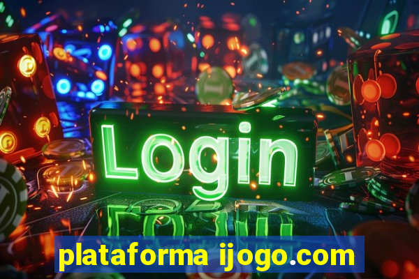 plataforma ijogo.com